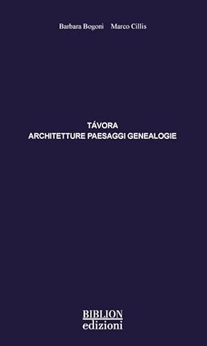 Távora. Architetture, paesaggi, genealogie