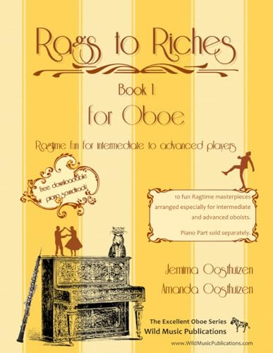 Rags to Riches for Oboe Book 1: A book of Ragtime music for intermediate and advanced players (Oboe Music for Intermediate Players)