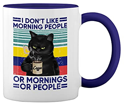 I don't like Morning People Or Mornings Or People Coffee Weiße Tasse Mug mit blauem Felgen und Griff