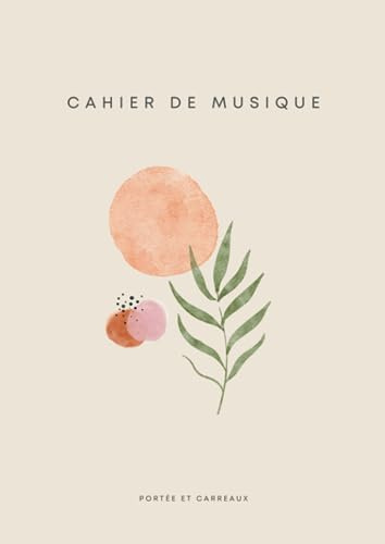 Cahier de Musique avec Portée et Carreaux: Carnet de Partitions | Grands Carreaux Seyès | 12 Portées par Page | Format A4 | Cahier de Musique et Chant Boho