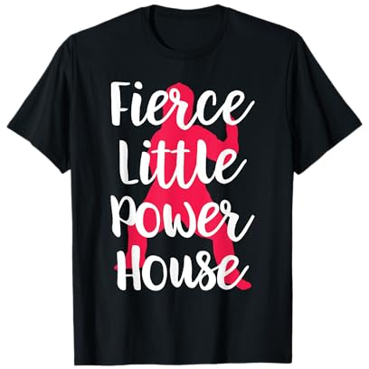 Fierce Little Power House Karate Taekwondo Jiu Jitsu Girl T-Shirt