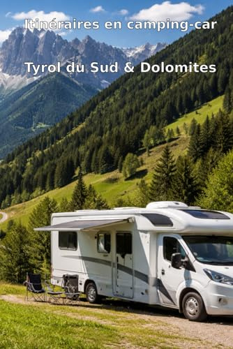 Itinéraires en camping-car: Tyrol du Sud & Dolomites