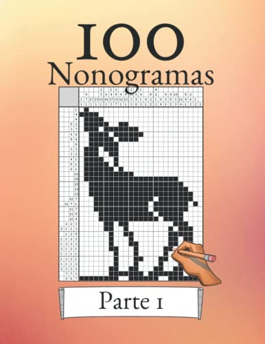 ¡100 Nonogramas Parte 1! Rompecabezas de lógica para principiantes y profesionales: Apto para niños y adultos