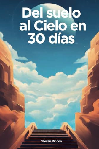 Del suelo al cielo en 30 dias