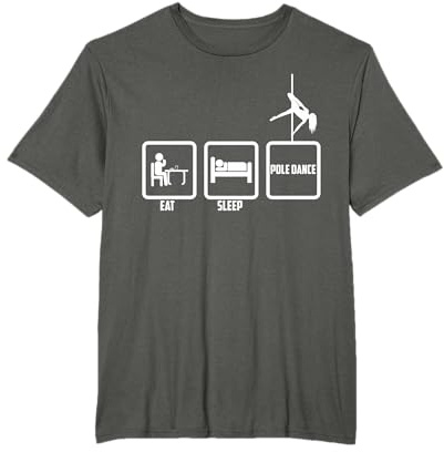 T-shirt divertente divertente con scritta Eat Sleep And Pole Dance Maglietta