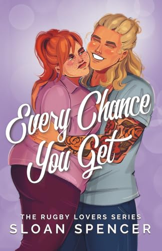 Every Chance You Get: A Rugby Romantic Comedy: 3