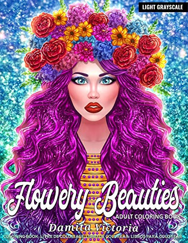 Adult Coloring Book | Flowery Beauties: Stress Relief Coloring Book for Adults with Flowers Patterns and Beautiful Woman Portrait | Perfect Coloring Book for Adults Relaxation