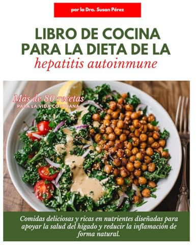 LIBRO DE COCINA PARA LA DIETA DE LA HEPATITIS AUTOINMUNE: Todo lo que necesitas saber sobre cómo conservar carne en casa