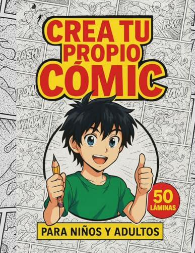 Crea tu propio cómic. Fichas, instrucciones y 50 láminas para crear tu cómic. Disfruta, relajate