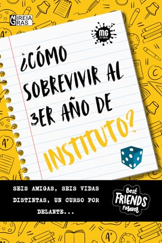 ¿Cómo sobrevivir al tercer año de instituto?: Seis amigas, seis vidas distintas, un curso por delante... Un libro ideal para adolescentes que se ... de novelas. (Novela juvenil Las Seis)