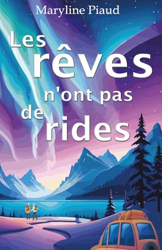 Les rêves n'ont pas de rides: Evasion, road trip insolite et enemies to lovers original sont au programme de cette comédie romantique. Un roman feel good plein de tendresse et de rebondissements.