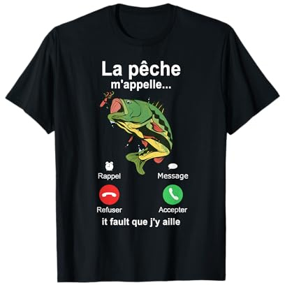 Drôle Pêcheur Proverbes La Pêche m'appelle T-Shirt