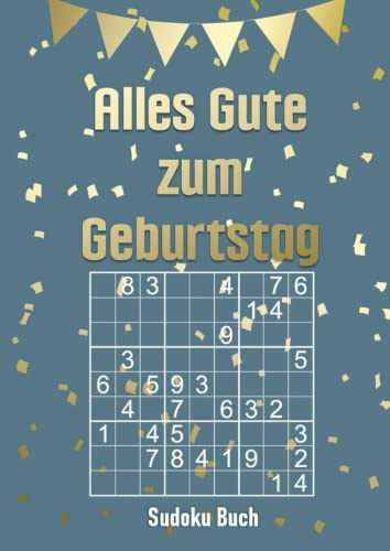 Alles Gute zum Geburtstag - Sudoku Buch: Geburtstagsgeschenk für Rätselfreunde - Großdruck Rätselheft - 200 Rätsel leicht bis schwer