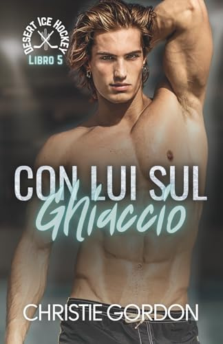 Con Lui sul Ghiaccio: Un romance gay di hockey su ghiaccio tra compagni di squadra: 5