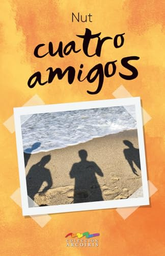 Cuatro amigos: Novela de romance entre jóvenes adultos LGBT