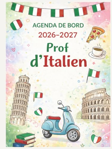Agenda de bord professeur d'italien 2026 2027: Carnet de Bord Enseignant 2026-2027 Italien | Cahier Relevé de Notes pour 15 Classes, Organiseur de Cours, Semainier, Calendrier Scolaire | Format A4.
