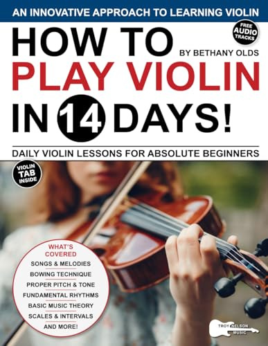 How to Play Violin in 14 Days: Daily Violin Lessons for Absolute Beginners