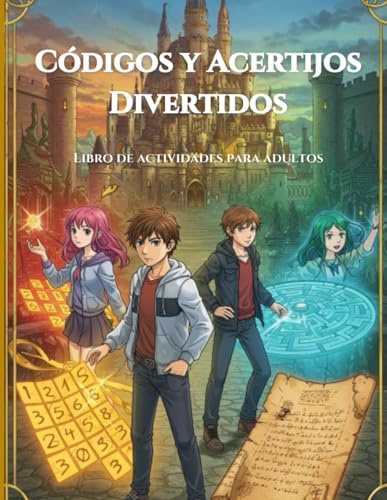 Códigos y Acertijos Divertidos: Libro de Actividades, acertijos y códigos secretos para ejercitar la mente y divertirse
