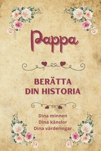 Pappa berätta din historia: Fyll-i bok för pappa | Berätta din livshistoria & dela dina minnen | Personlig minnesbok & livsberättelse | Perfekt gåva till Fars dag, födelsedag eller jul