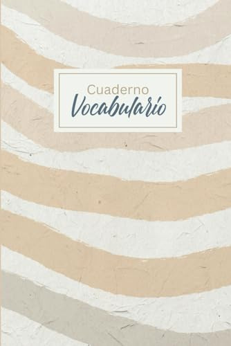 Cuaderno De Vocabulario: Libro de Vocabulario con índice Alfabético para almacenar muchas palabras nuevas, Libreta de vocabulario para completar, para ... idioma extranjero rápidamente, Formato Din A5