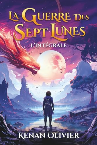 La Guerre des Sept Lunes: L'Intégrale
