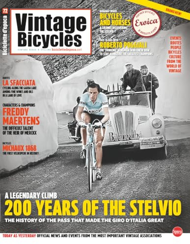 Biciclette d'Epoca 72: 200 years of the Stelvio: the history of the pass that made the giro d'Italia great!