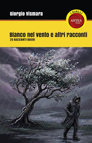 Bianco nel vento e altri racconti. 20 racconti brevi