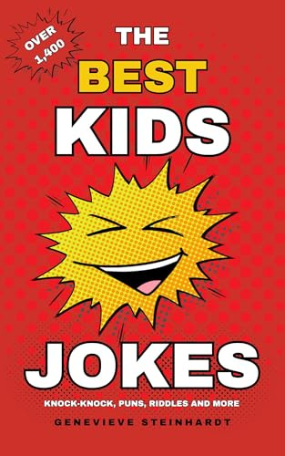 The Best Kids Jokes: Over 1,400 Knock-Knock, Puns, Riddles and More