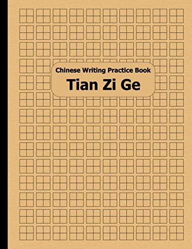 Chinese Writing Practice Book: Tian Zi Ge Notebook 120 Pages for Chinese Character Training - Practice Writing Chinese - Kids and Adults - Handwriting Exercise Book for Mandarin Characters