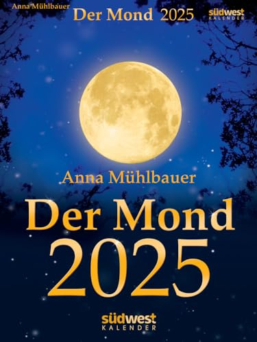 Der Mond - Anna Mühlbauer - Abreißkalender 2025 - Südwest-Verlag - mit zahlreichen Illustrationen - Wandkalender - 16,5 cm x 22 cm