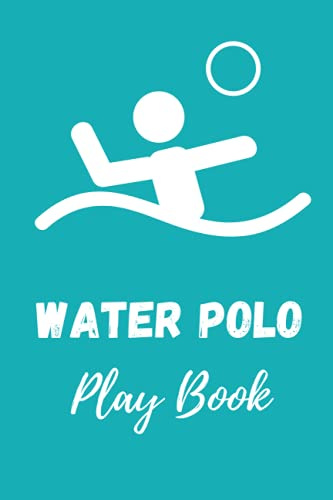 Water Polo Playbook: Coaching Record Book for Tracking progress, planning strategies & tactics, a Water Polo Game Play Book Journal | Practical Water ... Coaching Notebook with Blank Field Diagrams.