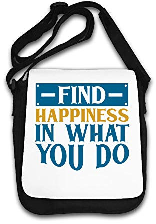 Find Happiness In What You Do Stay Positive Schultertasche