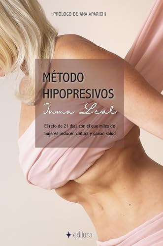 Método Hipopresivos Inma Leal: El reto de 21 días con el que miles de mujeres reducen cintura y ganan salud
