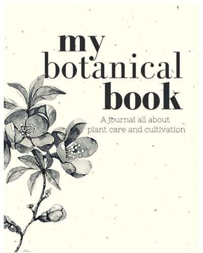 My Botanical Book: A journal about plant care and cultivation