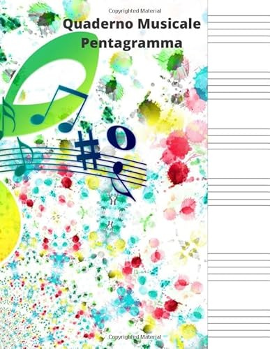 Quaderno Musicale Pentagramma: Quaderno pentagrammato,quaderno pentagrammato per musica,quaderno musicale pentagramma,quaderno pentagrammato bambini, ... musicale,quaderno di musica pentagrammato