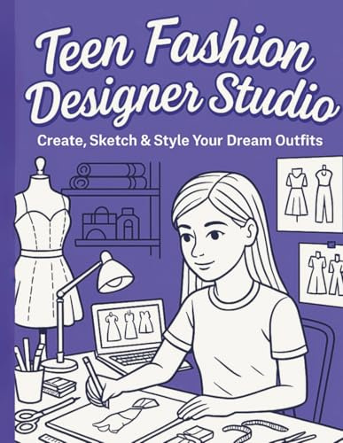 Teen Fashion Designer Studio: Create, Sketch & Style Your Dream Outfits