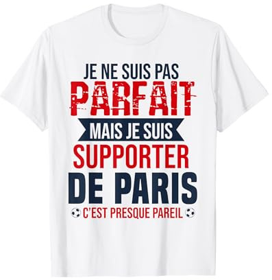 Cadeau Supporter Paris Foot Parisien Humour T-Shirt