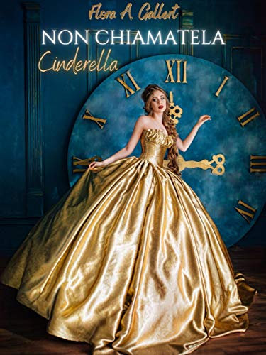 Non chiamatela Cinderella