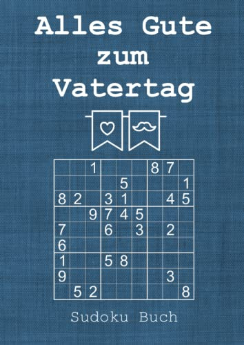 Alles Gute zum Vatertag - Sudoku Buch: kleines Geschenk für Väter - Großdruck Rätselheft für Männer - 200 Rätsel leicht bis schwer