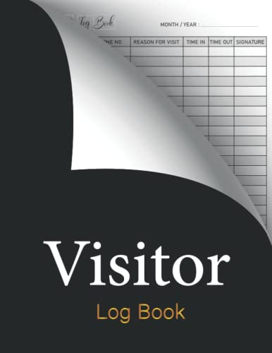 Visitor Log Book: Track And Trace Visitor Log Book | Register | Record Visitor Date, Name, Phone, Time In & Out, Signature Etc. | ... Houses, school, Meetings, Reception Desk -120 Pages (8.5 x 11)