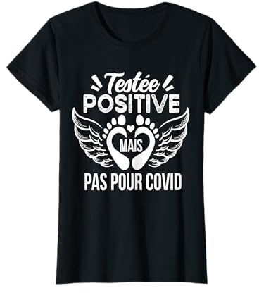Femme Testée Positive Femme Enceinte Grossesse Cadeau Humour T-Shirt