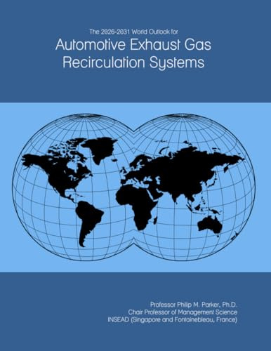 The 2026-2031 World Outlook for Automotive Exhaust Gas Recirculation Systems