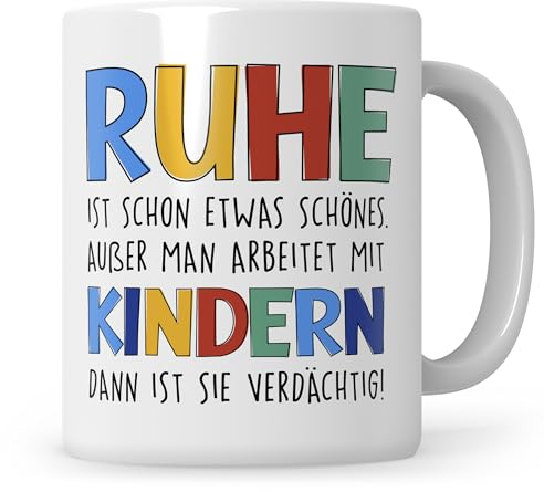 Sweetify Erzieherin Tasse, Ruhe mit Kindern dann ist verdächtig, Abschiedsgeschenk Erzieherin mit Herz, Kindergarten Kita Leitung, Danke Erzieher Geschenk Tagesmutter, Geschenke für Erzieherinnen