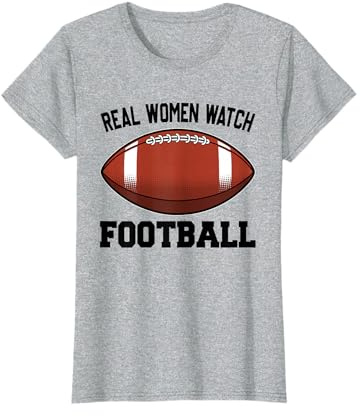 Real Women Watch Football Gifts For American Football Girls T-Shirt