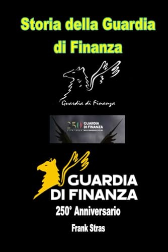 Storia della Guardia di Finanza: 250° Anniversario