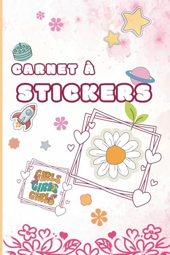 Carnet a Stickers: Journal Vierge Pour Coller Ses Autocollants, Photos | Album de Collection Pour Filles