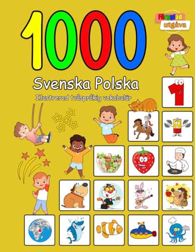1000 Svenska Polska Illustrerad tvåspråkig vokabulär (Färgglad utgåva): Swedish Polish language learning
