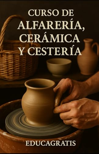 Curso de Alfarería, Cerámica y Cestería (Hogar, Tejido, Borado y Jardín)