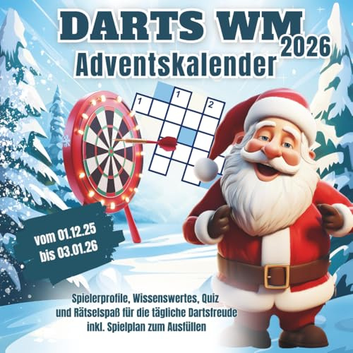 Darts Adventskalender: Spielerprofile, Wissenswertes, Quiz und Rätselspaß für die tägliche Dartsfreude | inkl. Spielplan zum Ausfüllen