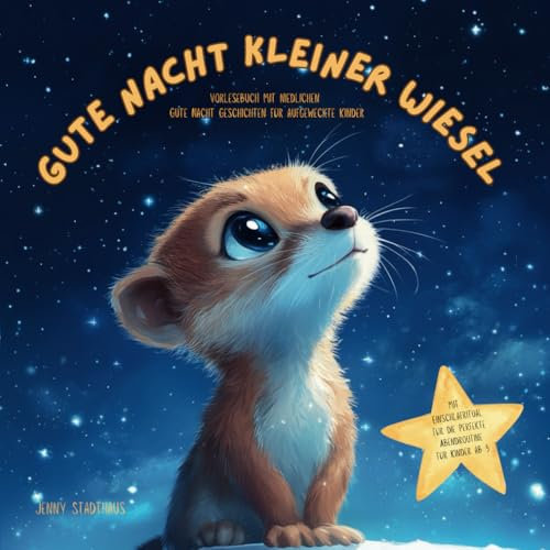 Gute Nacht kleiner Wiesel: Vorlesebuch mit bezaubernden Gute Nacht Geschichten für aufgeweckte Kinder